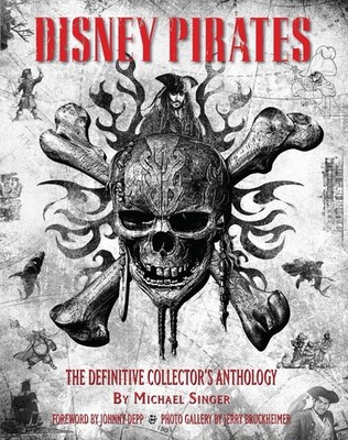 Disney Pirates: The Definitive Collector s Anthology: Ninety years of pira...