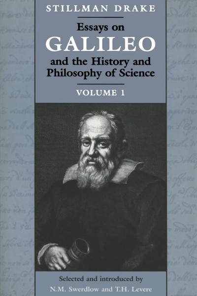 Essays On Galileo And The History And Philosophy of Science | Volume 1 | Drake-image