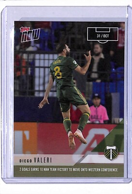 2018 TOPPS NOW MLS #105 DIEGO VALERI - PRINT RUN 70 - 2 GOALS GET TEAM WIN!