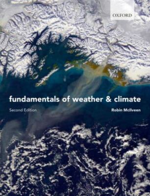 Fundamentals of Weather and Climate, Robin (Formerly Institute of Environmental 