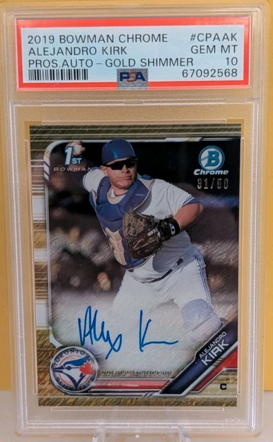 2019 Bowman Chrome Prospects Autographs Alejandro Kirk Gold Shimmer 31/50 PSA 10