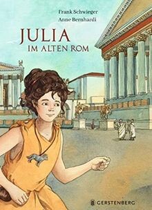 Julia im Alten Rom von Schwieger, Frank | Buch | Zustand sehr gut
