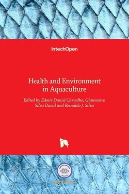 Health and Environment in Aquaculture by Reinaldo J. Silva (English) Hardcover B