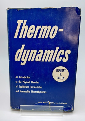 Thermodynamics: An Introduction by Herbert B. Callen (1960) - 1st Edition, HCDJ
