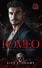 Adams Lily J Romeo (Dark Legends Mafia Roma BOOK NEW