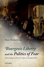 Bourgeois Liberty and the Politics of Fear: F...