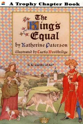 King's Equal, Paperback by Paterson, Katherine; Woodbridge, Curtis (ILT), Bra...