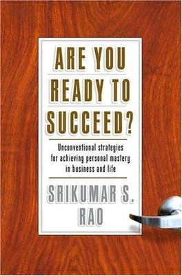 Are You Ready to Succeed? Unconventional Strategies to Achieving Personal Master
