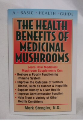 Health Benefits of Medicinal Mushrooms Guide Mark Stengler ND Mushroom Authority