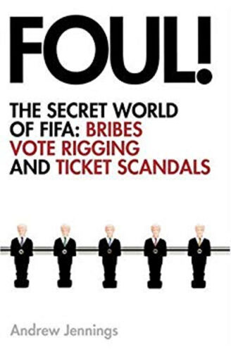 Foul! : The Secret World of FIFA: Bribes, Vote Rigging and Ticket - Imagen 1 de 2