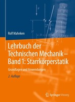 Lehrbuch Der Technischen Mechanik - Band 1: StarrköRperstatik | Rolf Mahnken