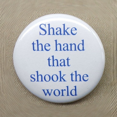 Shake the hand that shook the world Large 2.25  Button Repro Sullivan Flagg
