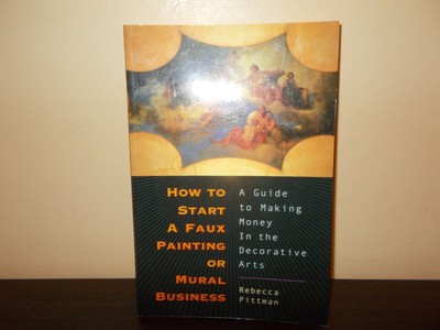 How To Start A Faux Painting or Mural Business by Rebecca Pittman SALE!!!!!!!!!!