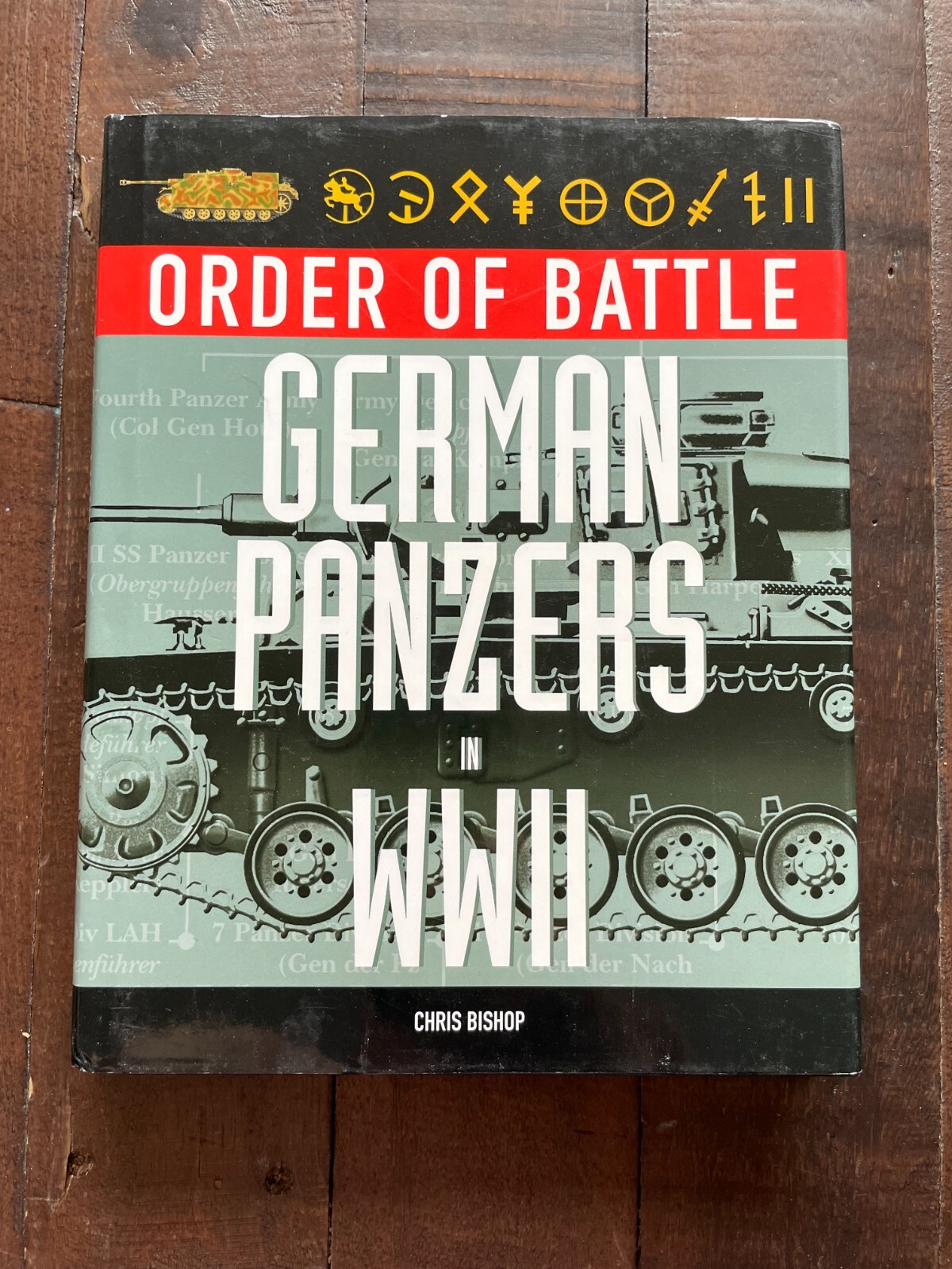 German Panzers in WWII HB Chris Bishop (Order of Battle)