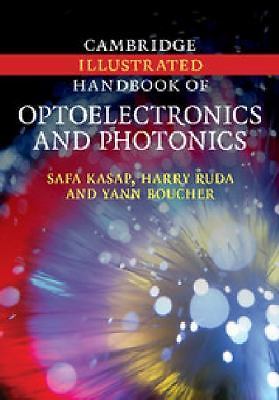 Cambridge Illustrated Handbook of Optoelectronics and Photonics Kasap Ruda