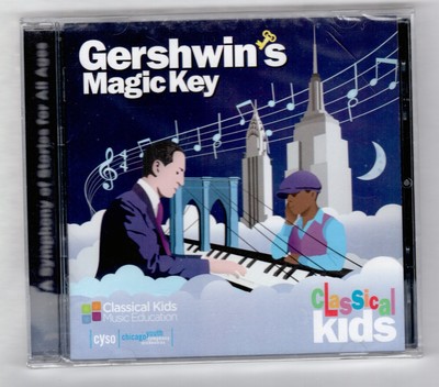 CLASSICAL KIDS --- GERSHWIN'S MAGIC KEY   CD