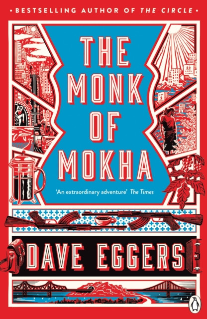 The Monk of Mokha by Dave Eggers (Paperback Book)