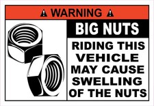 Warning Riding This Vehicle Swelling Of Big Nuts Giant Bumper Sticker Window