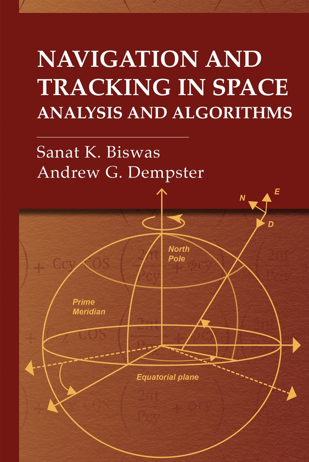 Navigation and Tracking in Space: Analysis and Algorithms. Biswas, Dempster**