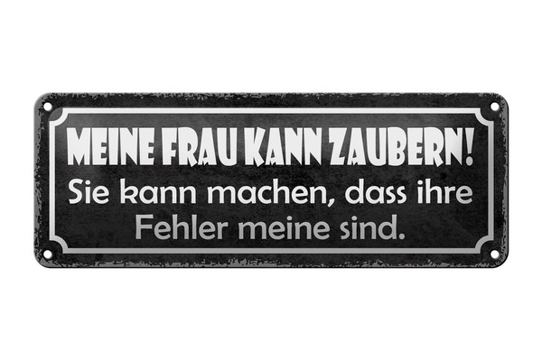 Blechschild Spruch 27X10Cm Meine Frau Kann Zaubern Sie Kann Deko Schild Tin Sign-image