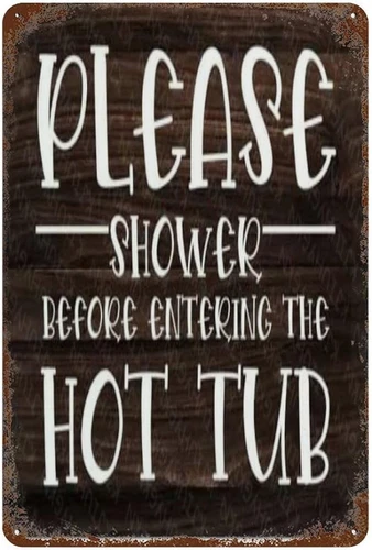 Vintage Tin Metal Signs Please Shower Before Entering Hot Tub - 12X8 Inch Bathro