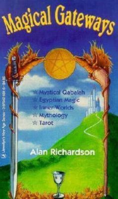 Magical Gateways (Llewellyn's New Age Series) by Alan Richardson