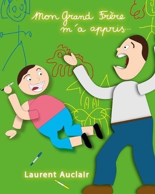 Mon Grand Frre m'a appris.. by Laurent Auclair (French) Paperback Book