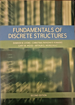 Fundamentals of Discrete Structures by Papadakis-Kanaris/Lyons/Weiss / Werschulz