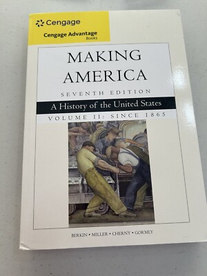 Making America, Vol 2 Since 1865 : A Hist US 7e Paperback Brand New