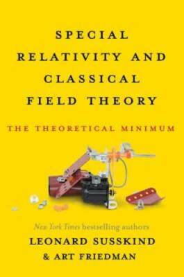 Special Relativity and Classical Field Theory: The Theoretical Minimum - GOOD