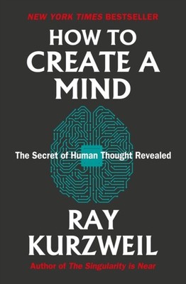 HOW TO CREATE A MIND by KURZWEIL, RAY Paperback Self Help Business