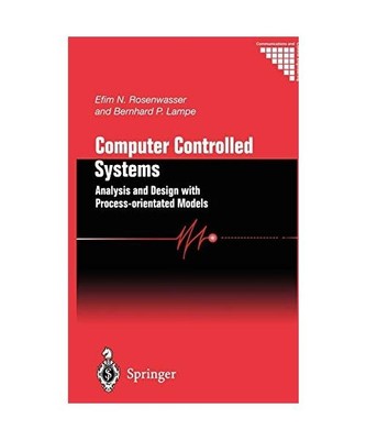 Computer Controlled Systems: Analysis and Design with Process-orientated Models: