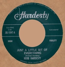 R&B REPRO:  HERB HARDESTY - Just A Little Bit Of Everything/Perdido Street