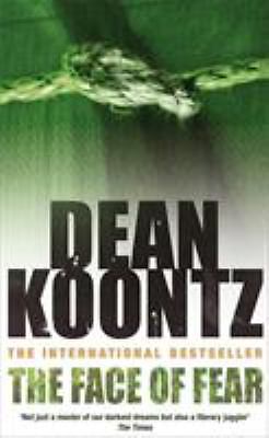 The Face of Fear by Koontz, Dean R.; Dwyer, K. R.
