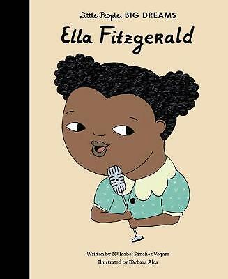 Ella Fitzgerald: 11 (Little People, Big Dreams), Mitchell, Stephen, Good Book