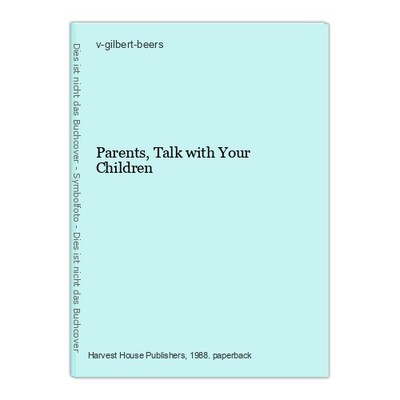 Parents, Talk with Your Children v-gilbert-beers:
