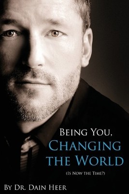 Dain Heer Being You, Changing the World (Taschenbuch)