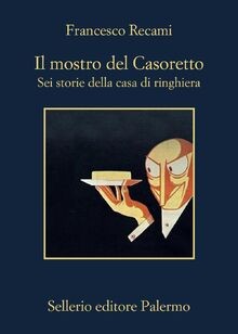 Il mostro del Casoretto-Sei storie della casa di ri... | Buch | Zustand sehr gut