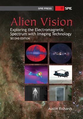 Alien Vision: Exploring the Electromagnetic Spectrum with Imaging Technology, S