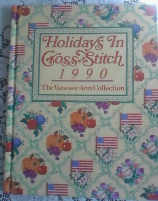 Holidays in cross stitch 1988 the vanessaann collection