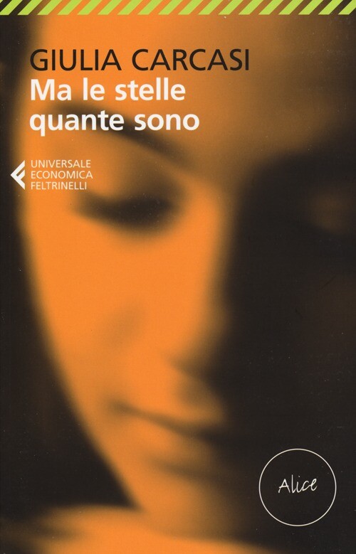 Libri Giulia Carcasi - Ma Le Stelle Quante Sono. Alice-Ma Le Stelle Quante Sono.