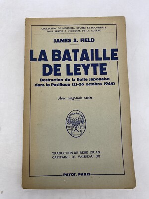 JAMES A. FIELD - LA BATAILLE DE LEYTE - PAYOT PARIS