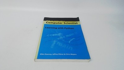 			How to Think Like a Computer Scientist: Learning With Python, Dow		