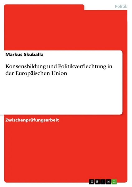 Markus Skuballa | Konsensbildung Und Politikverflechtung In Der EuropäIschen...-image