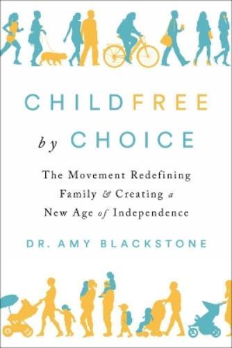 Amy Blackstone Childfree By Choice (Copertina rigida)