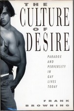 CULTURE OF DESIRE    PARADOX AND PERVERSITY IN GAY LIVES TODAY  LGBT