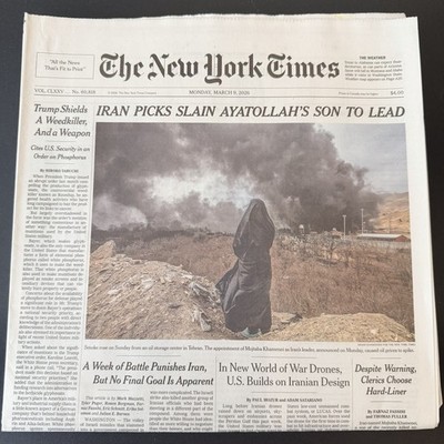 The New York Times Newspaper March 9 2026 A Week Of Battle Punishes Iran UNREAD