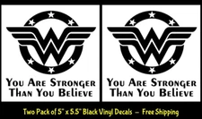 Wonder Woman You Are Stronger Than You Believe Two 5.5" x 5" Black Vinyl Decals