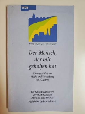 Der Mensch, der mir geholfen hat Redaktion Gudrun Schmidt