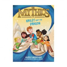 The Mythics #2: Hailey and the Dragon